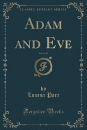 Adam and Eve, Vol. 2 of 3 (Classic Reprint)