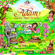 Adam and the Apple Turnover: And Other Bible Stories to Tickle Your Soul