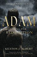 Adam: Struggling for Redemption, Lineage of Redemption Series