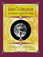 Adam to Abraham: An Internet-Linked Unit Study