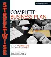 Adams Streetwise Complete Business Plan: Writing a Business Plan Has Never Been Easier