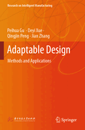Adaptable Design: Methods and Applications