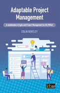 Adaptable Project Management: A combination of Agile and Project Management for All (PM4A)