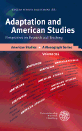 Adaptation and American Studies: Perspectives on Research and Teaching