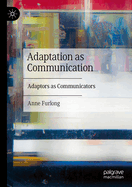 Adaptation as Communication: Adaptors as Communicators