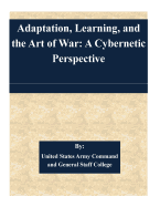 Adaptation, Learning, and the Art of War: A Cybernetic Perspective