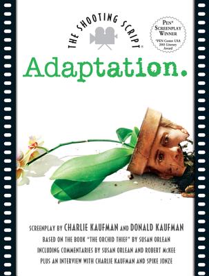 Adaptation - Kaufman, Charlie, and McKee, Robert