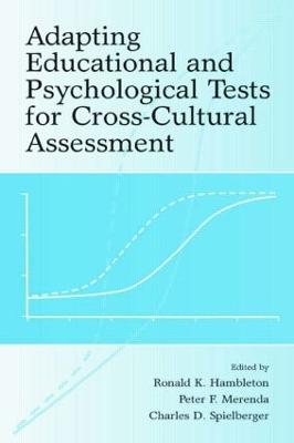 Adapting Educational and Psychological Tests for Cross-Cultural Assessment - Hambleton, Ronald K (Editor), and Merenda, Peter F (Editor), and Spielberger, Charles D (Editor)
