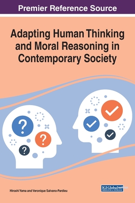 Adapting Human Thinking and Moral Reasoning in Contemporary Society - Yama, Hiroshi (Editor), and Salvano-Pardieu, Veronique (Editor)