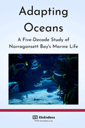 Adapting Oceans: A Five-Decade Study of Narragansett Bay's Marine Life