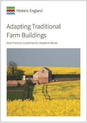 Adapting Traditional Farm Buildings: Best Practice Guidelines for Adaptive Reuse - Pickles, David, and Lake, Jeremy