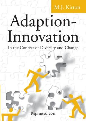 Adaption-Innovation: In the Context of Diversity and Change - Kirton, M J