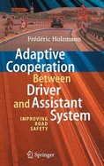 Adaptive Cooperation Between Driver and Assistant System: Improving Road Safety