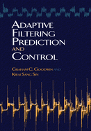 Adaptive filtering prediction and control