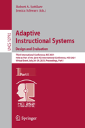 Adaptive Instructional Systems. Design and Evaluation: Third International Conference, Ais 2021, Held as Part of the 23rd Hci International Conference, Hcii 2021, Virtual Event, July 24-29, 2021, Proceedings, Part I
