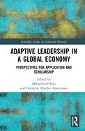 Adaptive Leadership in a Global Economy: Perspectives for Application and Scholarship