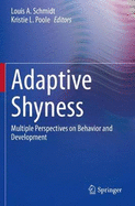 Adaptive Shyness: Multiple Perspectives on Behavior and Development