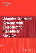 Adaptive Structural Systems with Piezoelectric Transducer Circuitry