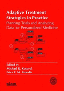 Adaptive Treatment Strategies in Practice: Planning Trials and Analyzing Data for Personalized Medicine