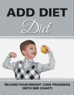 Add Diet: Record Your Weight Loss Progress (with BMI Chart)