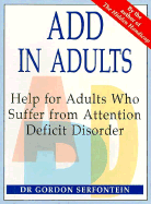 Add in Adults: Help for Adults Who Suffer from Attention Deficit Disorder