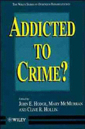 Addicted to Crime