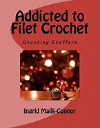 Addicted to Filet Crochet: Stocking Stuffers