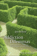 Addiction Dilemmas: Family Experiences from Literature and Research and Their Lessons for Practice