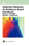 Addiction Medicine: An Evidence-Based Handbook
