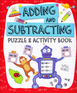 Adding and Subtracting Puzzle & Activity Book