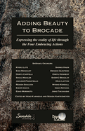 Adding Beauty to Brocade: Expressing the reality of life through the Four Embracing Actions