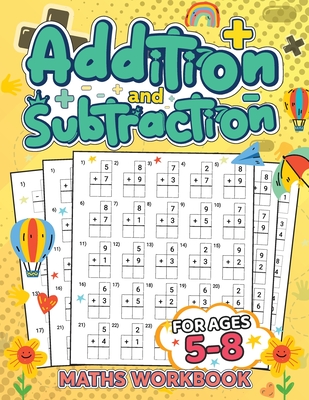Addition and Subtraction Math Book for Kids Ages 5-8: Discover the Exciting World of Numbers and Master Addition and Subtraction Skills - Lara Pope
