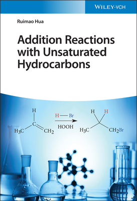 Addition Reactions with Unsaturated Hydrocarbons - Hua, Ruimao