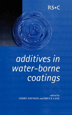 Additives in Water-Borne Coatings - Davison, Gerry (Editor), and Lane, Bruce C (Editor)