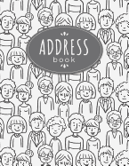 Address Book: An Organizer For All Name, Address and Contact Over 300+ Large Address Book - Doodle People Pattern