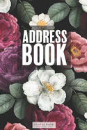 Address Book: Floral Cover Notebook for Keeping Track of Addresses, Alphabetical Order, Email, Mobile, Work & Home Phone Numbers, Social Media & Birthdays