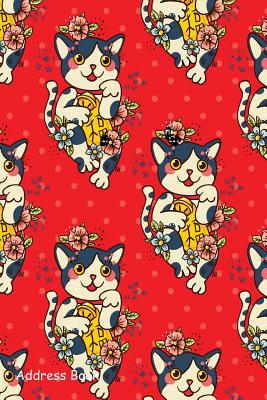Address Book: For Contacts, Addresses, Phone Numbers, Email, Note, Alphabetical Index with Happy Japanese Cat Maneki-Neko Flowered - Shamrock Logbook