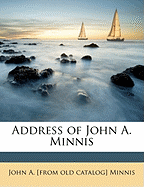 Address of John A. Minnis