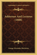 Addresses and Lectures (1888)