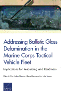 Addressing Ballistic Glass Delamination in the Marine Corps Tactical Vehicle Fleet: Implications for Resourcing and Readiness