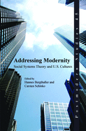Addressing Modernity: Social Systems Theory and U.S. Cultures