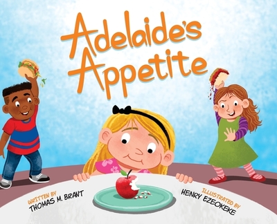 Adelaide's Appetite - Brant, Thomas M