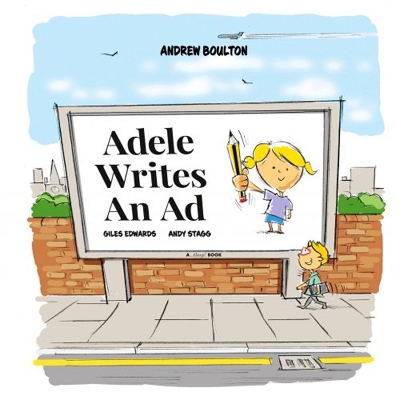 Adele Writes An Ad - Boulton, Andrew, and Edwards, Giles (Designer)