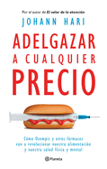 Adelgazar a Cualquier Precio: C?mo Los Nuevos Frmacos Contra La Obesidad Van a Revolucionar Nuestra Alimentaci?n Y Nuestra Salud F?sica Y Mental / Magic Pill