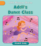 Adell's Dance Class