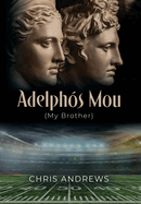 Adelphos Mou: My Brother