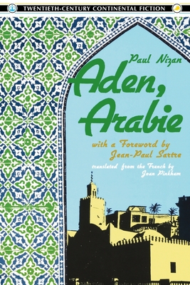 Aden, Arabie - Nizan, Paul, and Sartre, Jean-Paul (Foreword by), and Pinkham, Joan (Translated by)