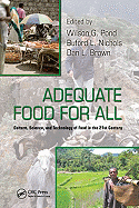 Adequate Food for All: Culture, Science, and Technology of Food in the 21st Century