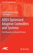 Adex Optimized Adaptive Controllers and Systems: From Research to Industrial Practice