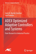 Adex Optimized Adaptive Controllers and Systems: From Research to Industrial Practice